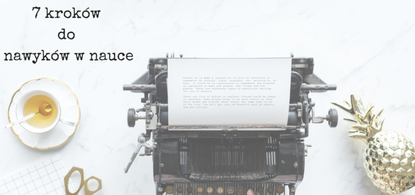 Siedem kluczowych kroków w nauce nawyku